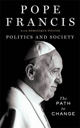 Politics And Society by Pope Francis