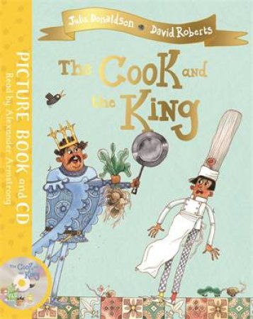 The Cook And The King by Julia Donaldson & David Roberts