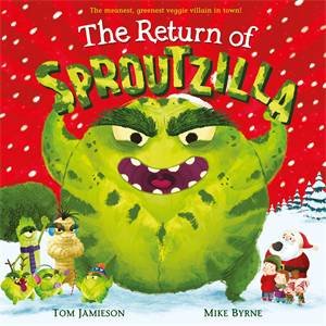 The Return Of Sproutzilla! by Tom Jamieson & Mike Byrne