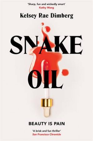 Snake Oil by Kelsey Rae Dimberg