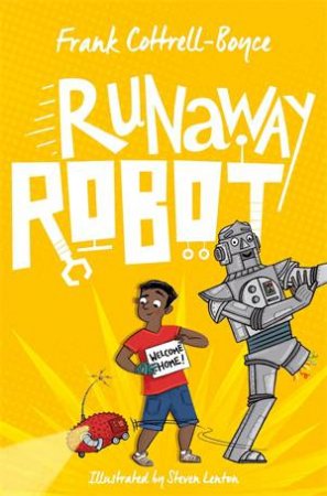 Runaway Robot by Frank Cottrell Boyce & Steven Lenton & Steven Lenton