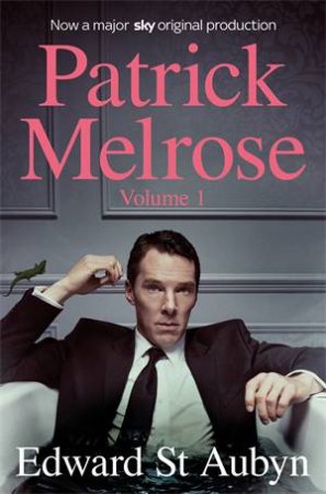 Patrick Melrose Volume 1 by Edward St Aubyn
