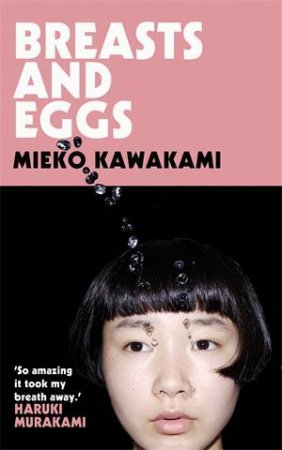 Breasts And Eggs by Mieko Kawakami
