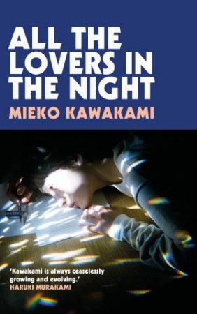 All The Lovers In The Night by Mieko Kawakami