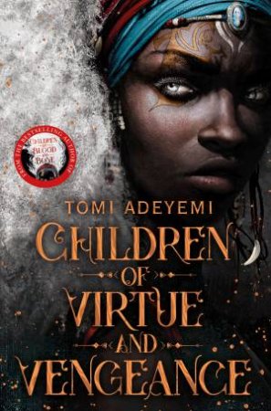 Children Of Virtue And Vengeance by Tomi Adeyemi