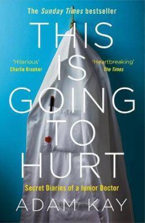 This Is Going To Hurt by Adam Kay