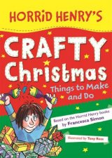 Horrid Henry Horrid Henrys Crafty Christmas