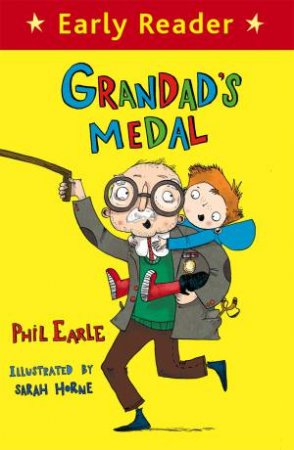 Early Reader: Grandad's Medal by Phil Earle & Sarah Horne