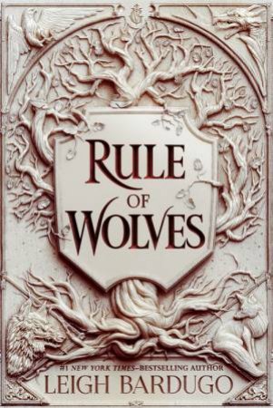 Rule Of Wolves by Leigh Bardugo