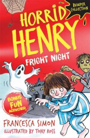 Horrid Henry: Fright Night by Francesca Simon & Tony Ross