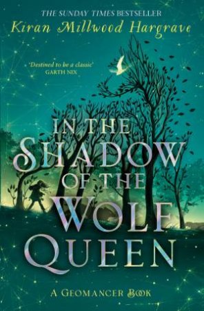Geomancer: In the Shadow of the Wolf Queen by Kiran Millwood Hargrave