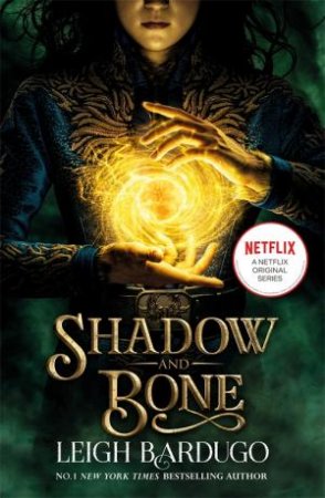 Shadow And Bone by Leigh Bardugo