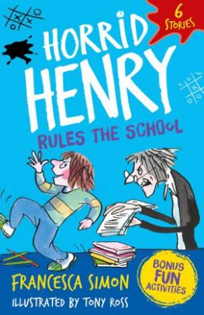 Horrid Henry: Rules the School by Francesca Simon & Tony Ross