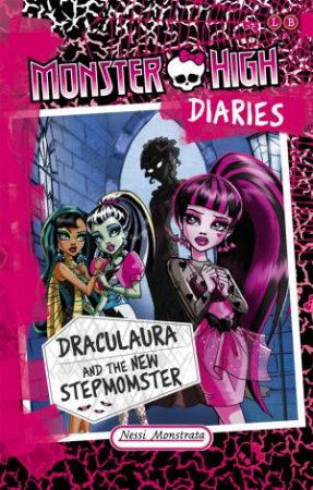 Draculaura's New Stepmomster by Perdita Finn