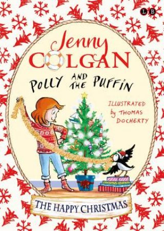 Polly And The Puffin: The Happy Christmas by Jenny Colgan & Thomas Docherty