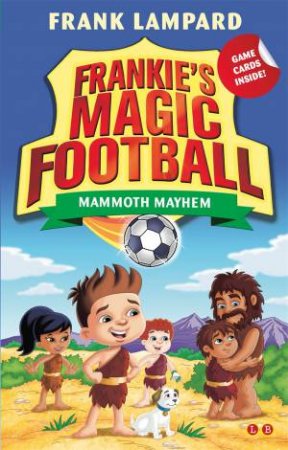 Mammoth Mayhem by Frank Lampard