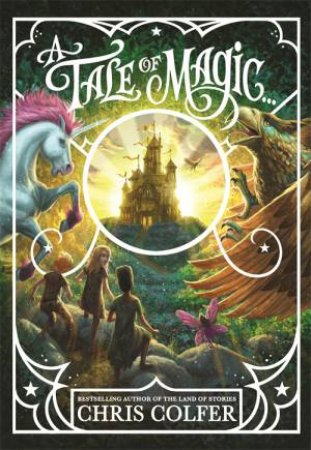 A Tale Of Magic... by Chris Colfer