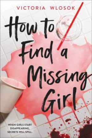 How to Find a Missing Girl by Victoria Wlosok