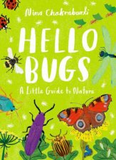 Little Guides to Nature Hello Bugs