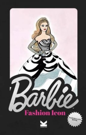 Barbie Fashion Icon by Mattel UK Ltd & Alessandra Scandella