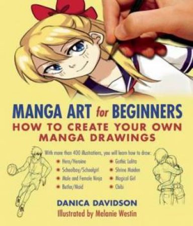 Manga Art For Beginners by Danica Davidson & Melanie Westin