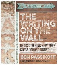 The Writing On The Wall Rediscovering New York Citys Ghost Signs
