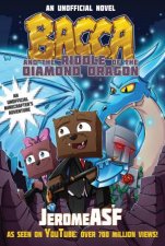 An Unoffical Minecrafters Adventure Bacca And The Riddle Of The Diamond Dragon