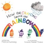 How The Crayons Saved The Rainbow