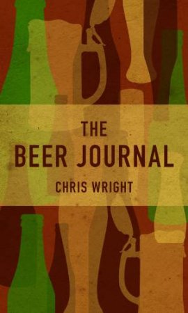 The Beer Journal by Chris Wright