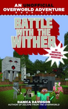 Battle With The Wither by Danica Davidson