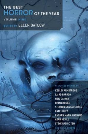 The Best Horror Of The Year, Volume 09 by Ellen Datlow