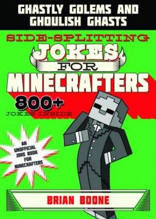 Sidesplitting Jokes For Minecrafters by Brian Boone