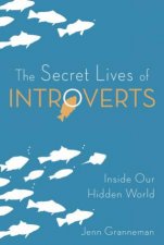 The Secret Lives Of Introverts