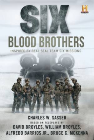 Six: Blood Brothers by Charles W. Sasser