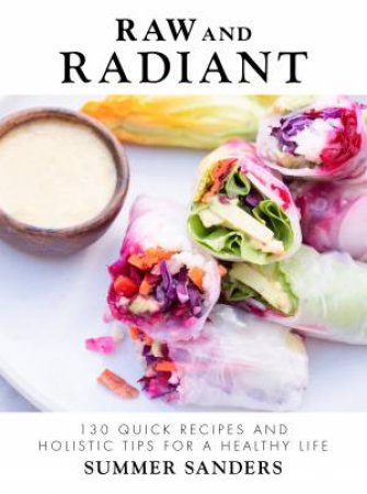 Raw And Radiant by Summer Sanders