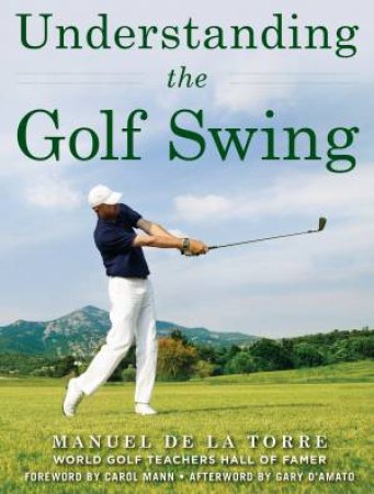 Understanding The Golf Swing by Carol Mann & Gary D'Amato