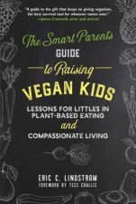 The Smart Parents Guide To Raising Vegan Kids