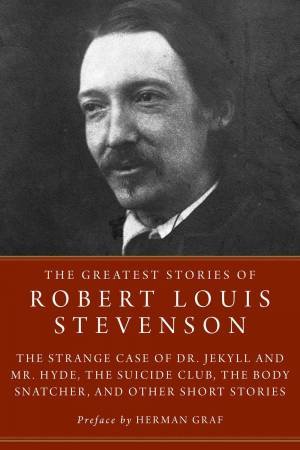 Greatest Stories Of Robert Louis Stevenson by Robert Louis Stevenson