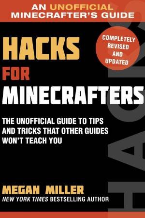 Hacks For Minecrafters by Megan Miller