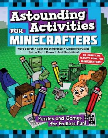 Astounding Activities For Minecrafters by Various