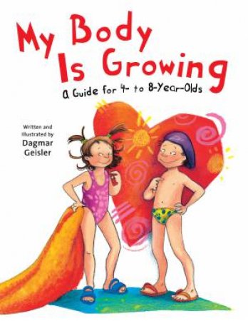 My Body Is Growing by Dagmar Geisler