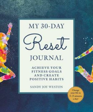 My 30-Day Reset Journal by Sandy Joy Weston