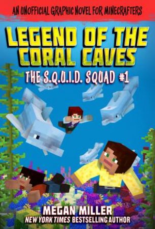 The Legend Of The Coral Caves by Megan Miller