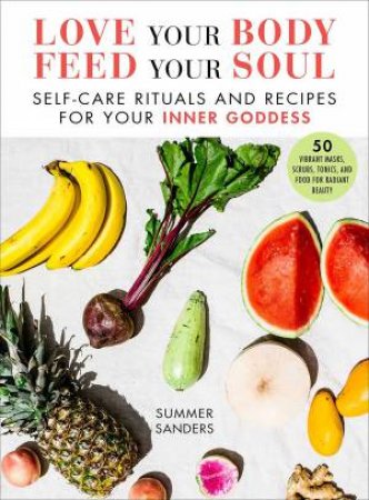 Love Your Body Feed Your Soul by Summer Sanders