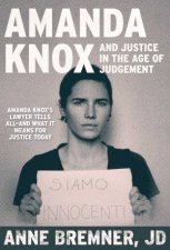 Amanda Knox And Justice In The Age Of Judgment