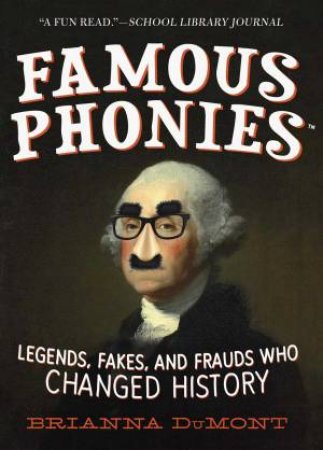 Famous Phonies by Brianna Dumont