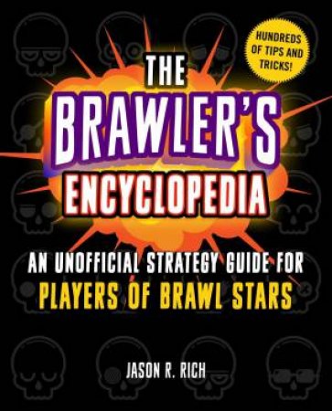 The Brawler's Encyclopedia by Jason R. Rich