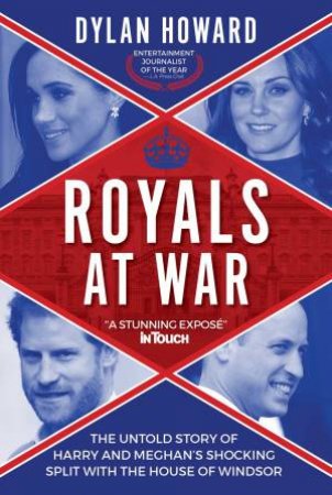 Royals At War by Dylan Howard