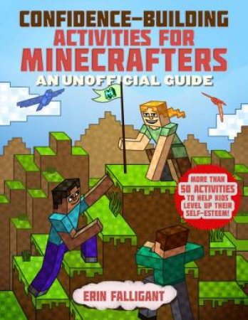 Confidence-Building Activities For Minecrafters by Erin Falligant