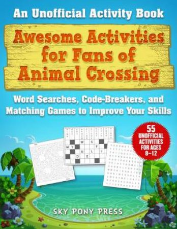 Awesome Activities For Animal Crossing Fans by Jen Funk Weber & Grace Sandford